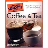 The Complete Idiot's Guide to Coffee and Tea