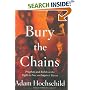 Bury the Chains: Prophets and Rebels in the Fight to Free an Empire's Slaves