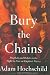 Bury the Chains: Prophets and Rebels in the Fight to Free an Empire's Slaves