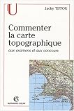 Commenter la carte topographique : Aux examens et Concours