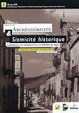 Archéosismicité & sismicité historique : Contribution à la connaissance et à la définition du risque Archéosismicité & sismicité historique : Contribution à la connaissance et à la définition du risque