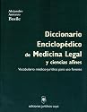 Diccionario Enciclopedico de Medicina Legal y Ciencias Afines: Vocabulario Medico-Juridico Para USO Forense (Spanish Edition)