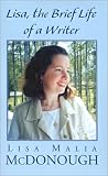 Lisa, the Brief Life of a Writer