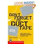 Don't Forget the Duct Tape: Tips & Tricks for Repairing & Maintaining Outdoor & Travel Gear (Don't Series)