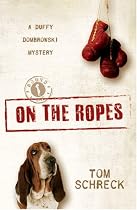 On the Ropes: A Duffy Dombrowski Mystery