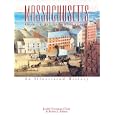 Massachusetts: From Colony to Commonwealth : An Illustrated History by  Judith Freeman Clark and Robert Allison