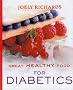 Great Healthy Food Diabetes: Over 100 Recipes Using Easy-to-find Ingredients
