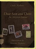 Dear Sam and Dani: An Adoption Journal