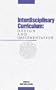 Interdisciplinary Curriculum: Design and Implementation