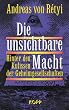Die unsichtbare Macht: Hinter den Kulissen der Geheimgesellschaften