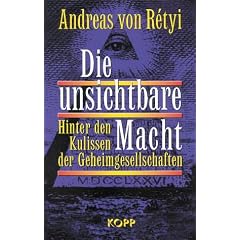 Die unsichtbare Macht: Hinter den Kulissen der Geheimgesellschaften