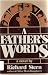 A FATHER'S WORDS ...a masterful portrait of fatherhood in late middle age, as reveale...