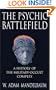The Psychic Battlefield: A History of the Military-Occult Complex
