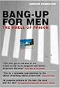 Bang Up for Men: The Smell of Prison