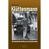 Kl�ttenmann: Gesammelte Geschichten aus dem Halbschatten: Freitags kommt der Kl�ttenmann. Geh mal zur Seite, Kleiner. Und andere Texte