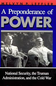 Image of A Preponderance of Power: National Security, the Truman Administration, and the Cold War (Stanford Nuclear Age Series)