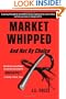 Market Whipped: And Not By Choice