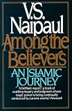 Among the Believers: An Islamic Journey