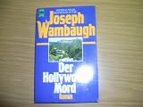 Der Hollywood-Mord : Roman - Joseph Wambaugh