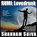 Rumi: Lovedrunk