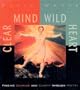 Clear Mind, Wild Heart