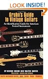 Gruhn's Guide to Vintage Guitars: An Identification Guide for American Fretted Instruments