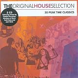 The Original House Selection: 30 Peak Time Classics