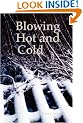 Blowing Hot and Cold