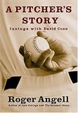A Pitcher s Story: Innings with David Cone