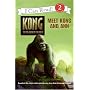 King Kong: Meet Kong and Ann (I Can Read Book 2)