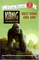 King Kong: Meet Kong and Ann (I Can Read Book 2)