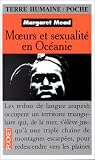Moeurs et Sexualité en Océanie par Margaret Mead Moeurs et Sexualité en Océanie par Mead