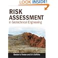 Risk Assessment in Geotechnical Engineering by Gordon A. Fenton and D.V. Griffiths