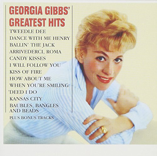 Georgia Gibbs - Georgia Gibbs - Greatest Hits - Zortam Music