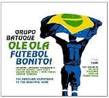 Ole Ola: Futebol Bonito!