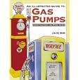 An Illustrated Guide to Gas Pumps: Identification and Price Guide