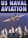 US Naval Aviation in Camera, 1946-1999