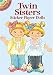Twin Sisters Sticker Paper Dolls (Dover Little Activity Books)
