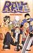 Rave, tome 1