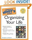 The Complete Idiot's Guide to Organizing your Life (3rd Edition)