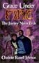 Grace Under Fire: The Journey Never Ends