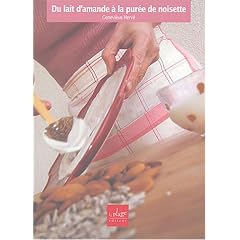 Du lait d'amande a puree de noisettes