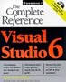 Visual Studio 6: The Complete Reference