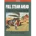 Full Steam Ahead, J.I. Case Tractors & Equipment 1842-1955