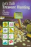 Let's Talk Treasure Hunting (A Treasure Hunting Text) Image of Let's Talk Treasure Hunting (A Treasure Hunting Text)