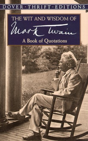 Image of: The Wit and Wisdom of Mark Twain: A Book of Quotations (Dover Thrift Editions)