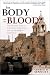 Book cover of The Body and the Blood: The Middle East's Vanishing Christians and the Possibility for Peace.