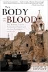 The Body and the Blood: The Middle East's Vanishing Christians and the Possibility for Peace