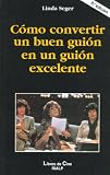 Como Convertir Un Buen Guion En Un Guion Excelente