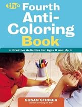 The Fourth Anti-Coloring Book: Creative Activities for Ages 6 and Up